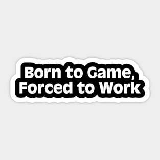 Born To Game Sticker